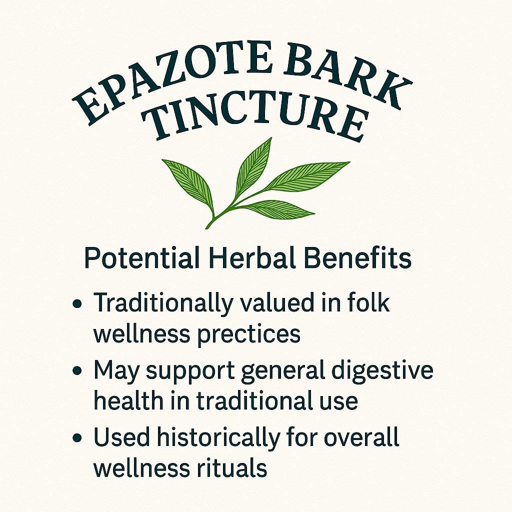 Epazote Bark Tincture – Traditional Herbal Extract | Handcrafted 2oz & 4oz Amber Dropper Bottles